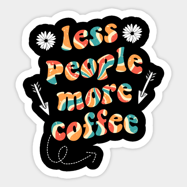 less people more coffee Sticker by munoucha's creativity